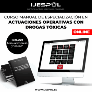 CURSO MANUAL DE ESPECIALIZACIÓN EN ACTUACIONES OPERATIVAS CON DROGAS TÓXICAS