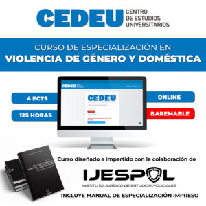 CURSO CEDEU-IJESPOL. CURSO DE ESPECIALIZACIÓN EN VIOLENCIA DE GÉNERO Y DOMÉSTICA (BAREMABLE)