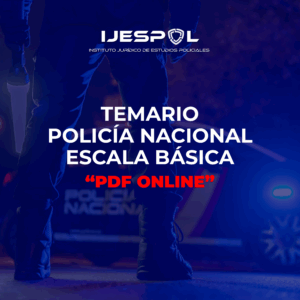 TEMARIO DE OPOSICIÓN A LA ESCALA BÁSICA DE LA POLICÍA NACIONAL "PDF ONLINE"